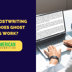What Is Ghostwriting and How Does Ghostwriting Work?