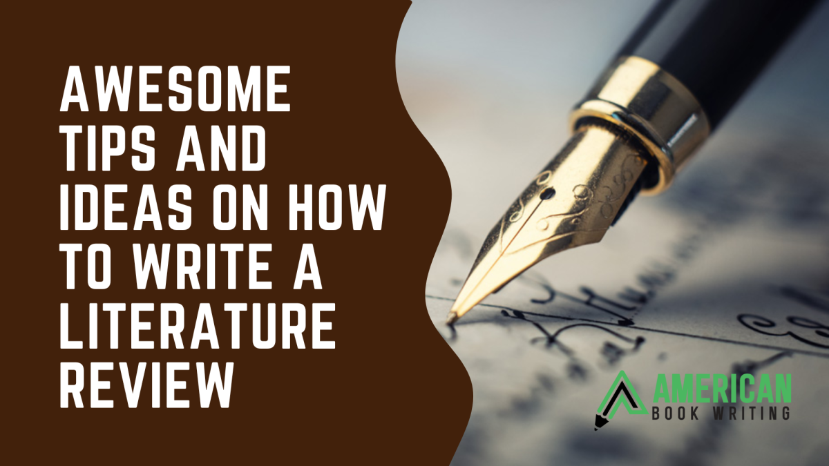 Awesome Tips And Ideas On How To Write Literature Reviews