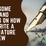Awesome Tips And Ideas On How To Write Literature Reviews