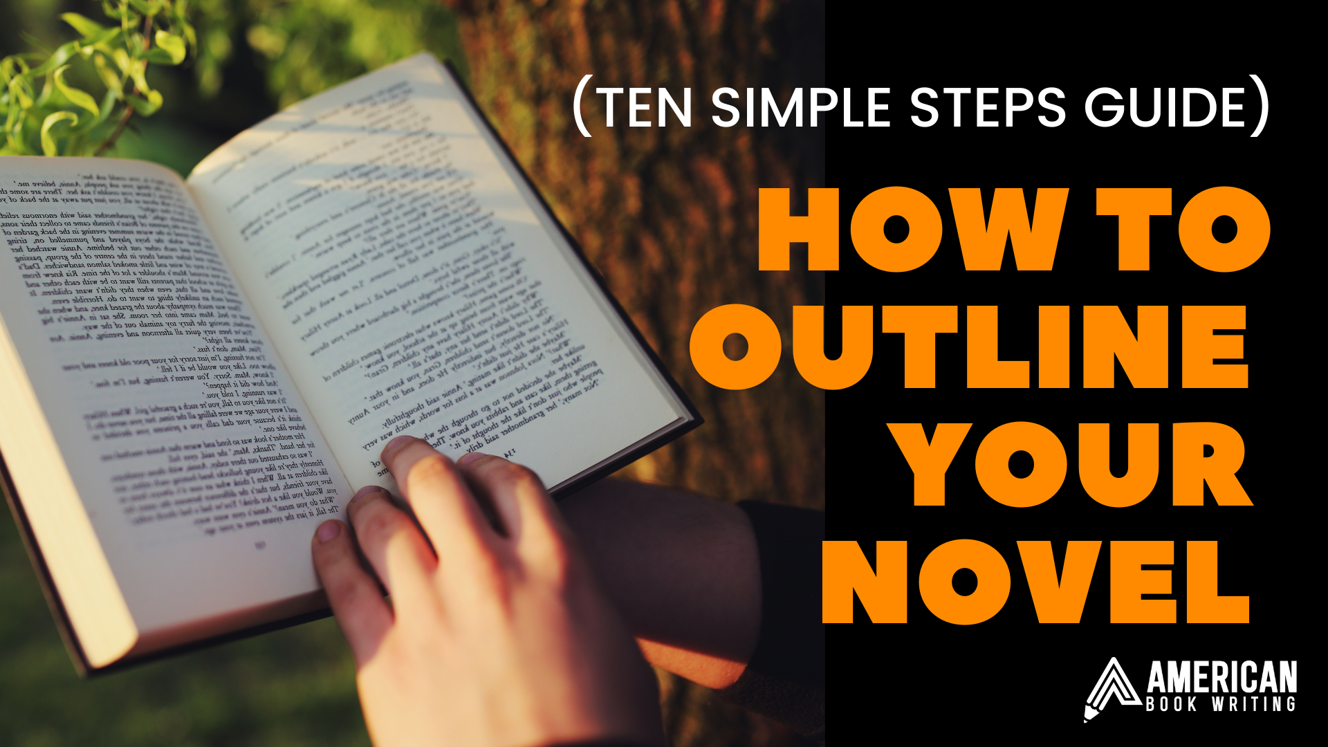 How To Outline Your Novel (Ten Simple Steps Guide)