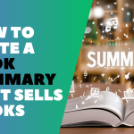 How to Write a Book Summary That Sells Books?