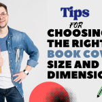 Tips for Choosing the Right Book Cover Size and Dimension