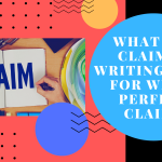 What Is a Claim In Writing? Tips for Write Perfect Claims