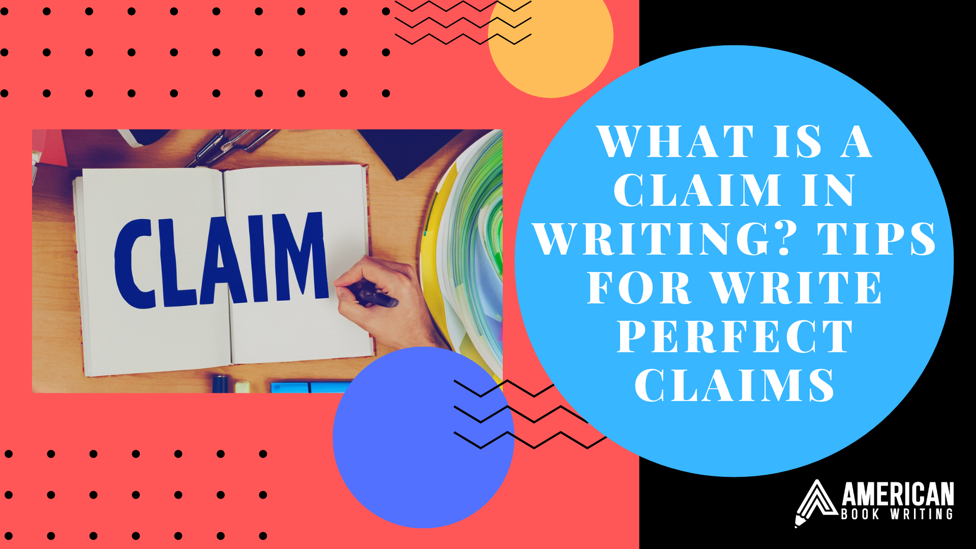 what-is-a-claim-in-writing-tips-for-write-perfect-claims