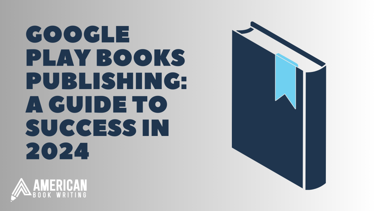 Google Play Books Publishing a Guide to Success in 2024