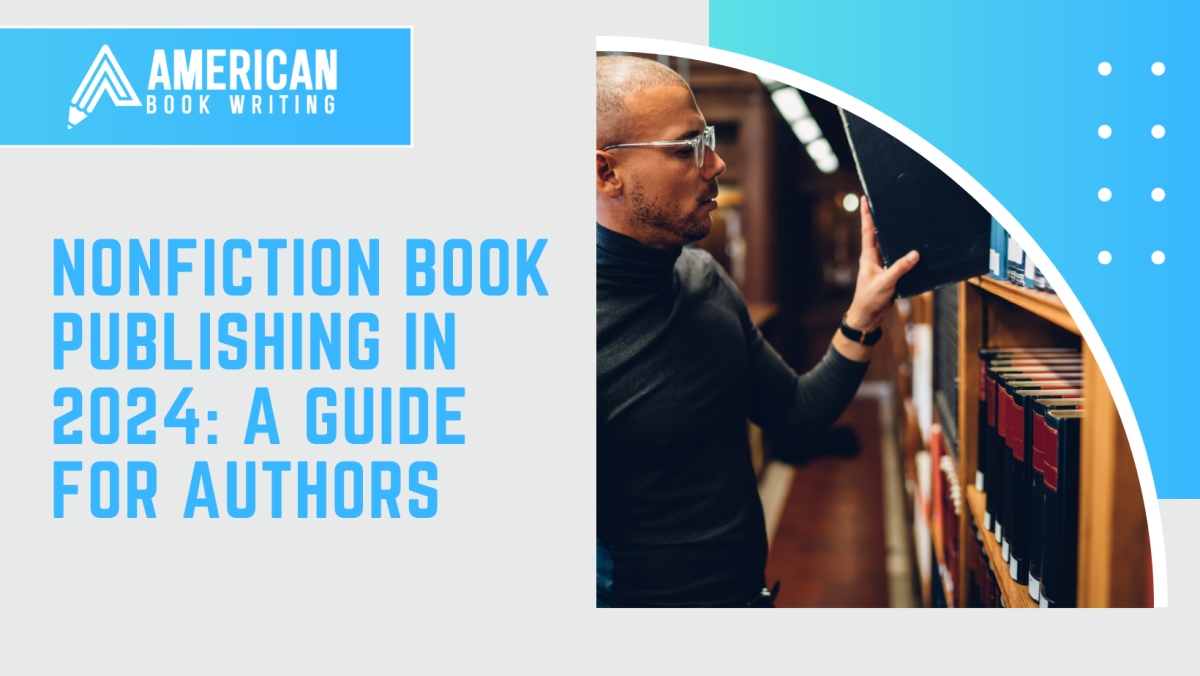 Nonfiction Book Publishing in 2024: A Guide for Authors