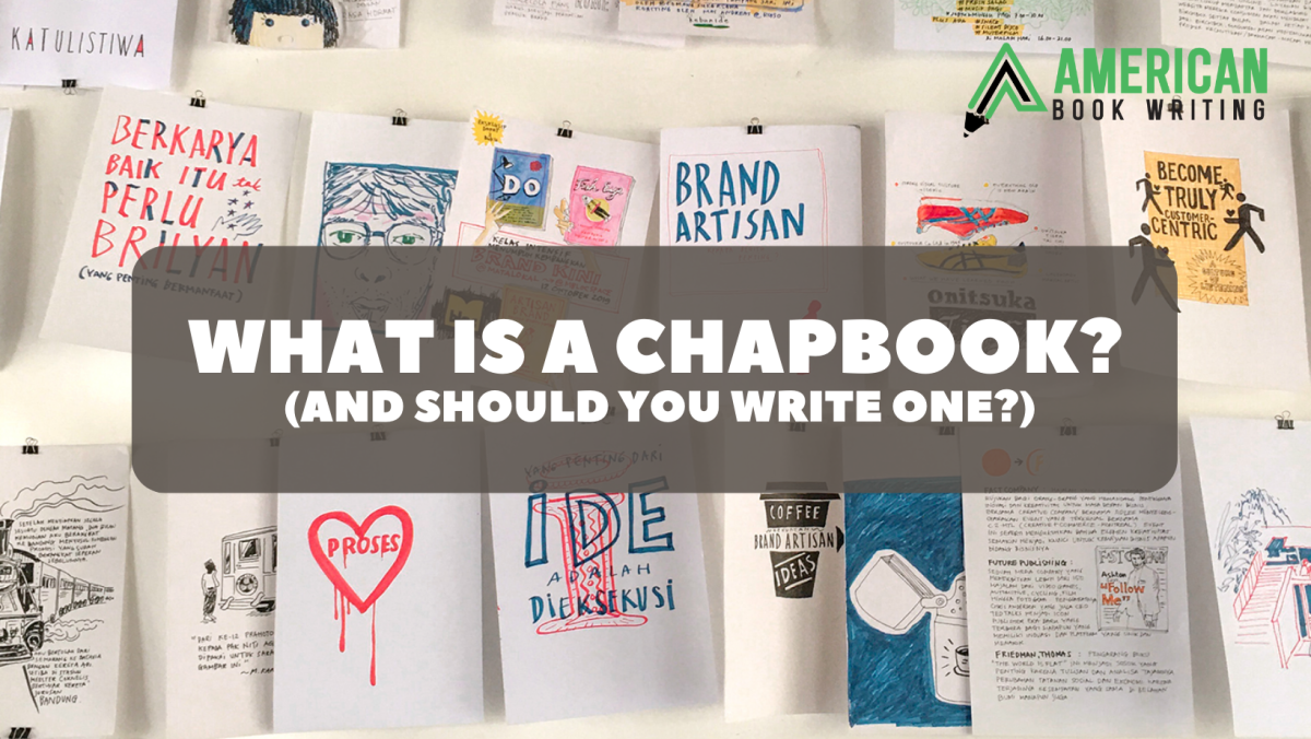 What is a Chapbook? (And Should You Write One?)