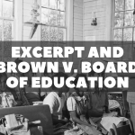 How Does the Excerpt Relate to The Premises of Brown V. Board of Education?