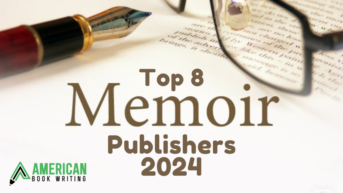 Top 8 Memoir Publishers to Get Your Story Out There in 2024