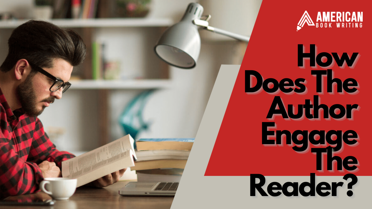 How Does The Author Engage The Reader? | BWB
