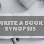How to Write a Book Synopsis: 12 Tips with Examples?